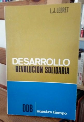 Desarrollo = Revolución solidaria