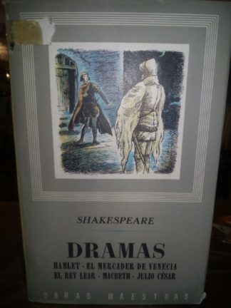 DRAMAS. Vól. 1. Hamlet // El Mercader de Venecia // El rey Lear // Macbeth // Julio César