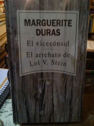 El Vicecónsul . El arrebato de Lol V. Stein