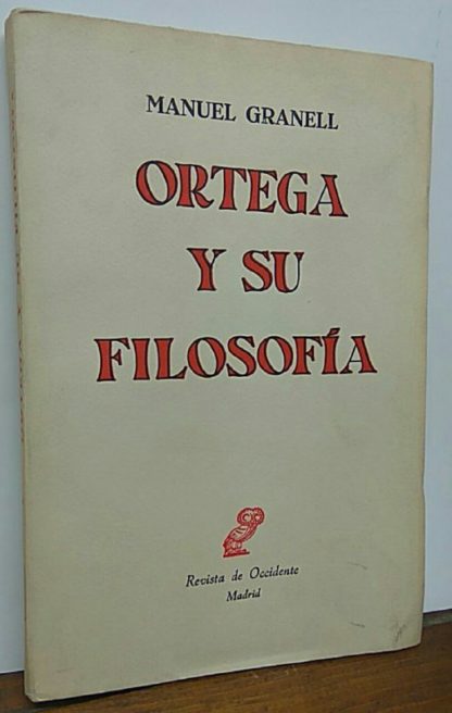 Ortega y su filosofía