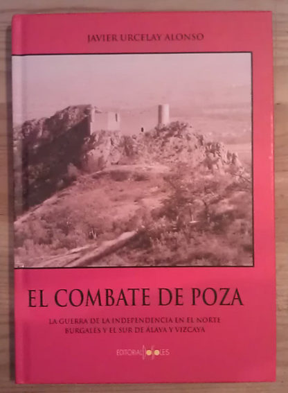 El combate de Poza. La Guerra de la Independencia en el norte burgalés y el sur de Álava y Vizcaya