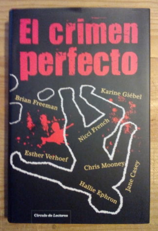 El crimen perfecto. Una antología de relatos criminales