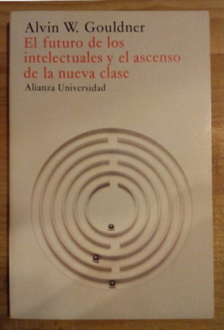 El futuro de los intelectuales y el ascenso de la nueva clase