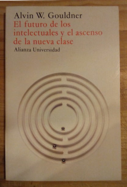 El futuro de los intelectuales y el ascenso de la nueva clase