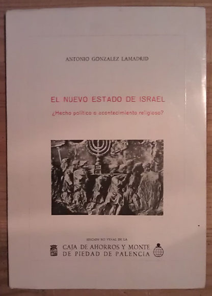 El nuevo estado de Israel ¿Hecho político o acontecimiento religioso?