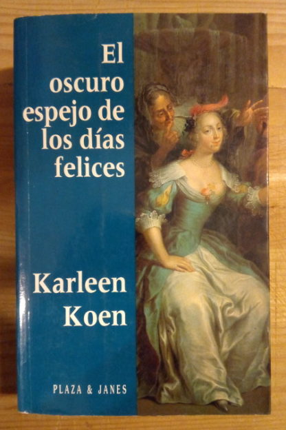 El oscuro espejo de los días felices