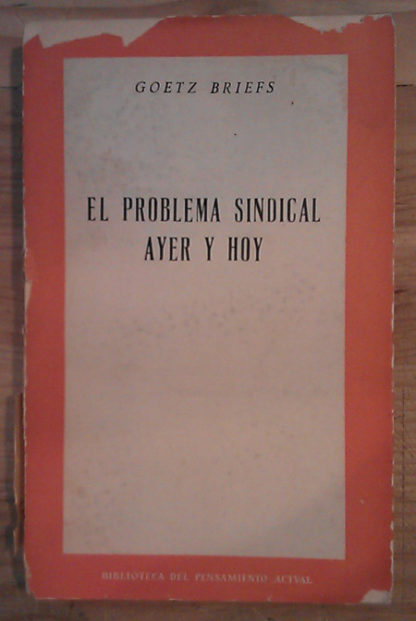 El problema sindical ayer y hoy