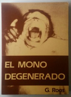 El mono degenerado.