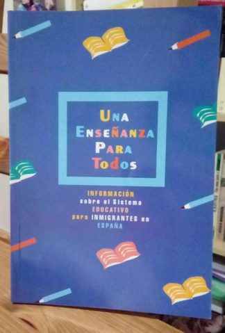 Una educación para todos. Información para el Sistema Educativo para Inmigrantes en España