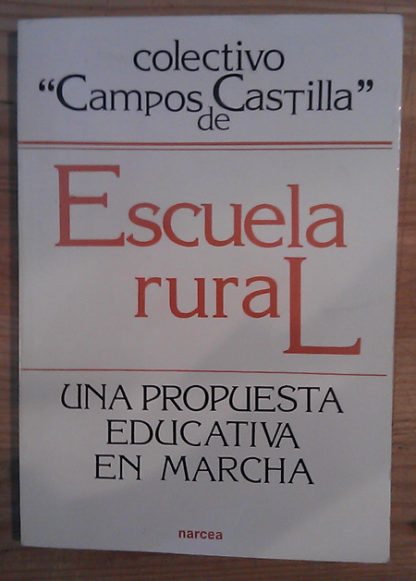 La escuela rural. Una propuesta educativa en marcha