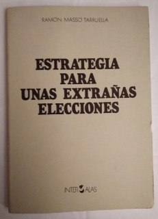 Estretegia para unas extrañas elecciones.