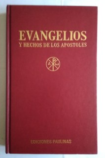Evangelios . y Hechos de los Apóstoles