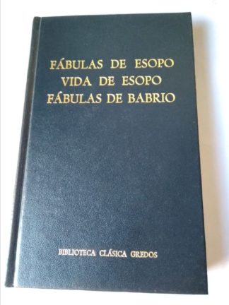 Fábulas de Esopo . Vida de Esopo . Fábulas de Babrio