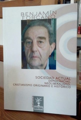 Sociedad actual, democracias, neoliberalismo, cristianismo originario e histórico