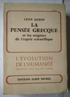 La pensée grecque. Et les origines de l'esprit scientifique.