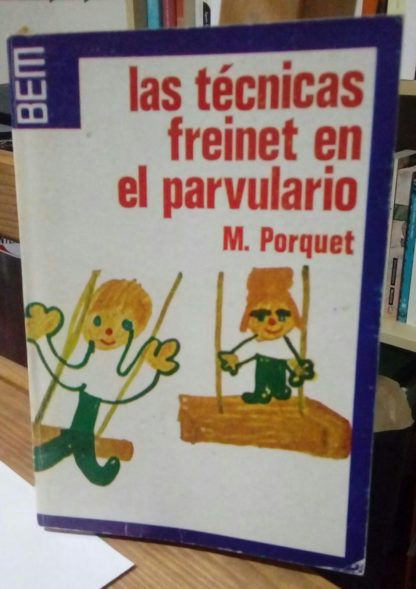 Las técnicas Freinet en el parvulario.