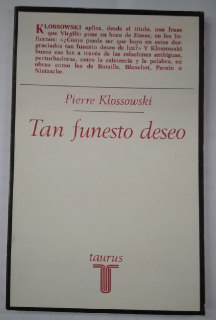 Tan funesto deseo.