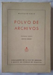 Polvo de archivos. Páginas para la historia de Segovia.