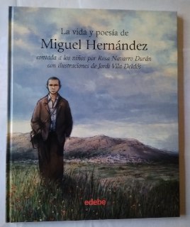 La vida y poesía de Miguel Hernández contada a los niños