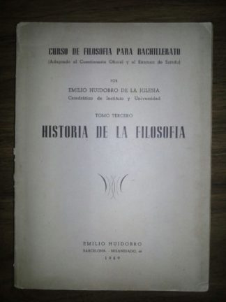 Curso de Filosofía para Bachillerato. Tomo Tercero. Historia de la filosofía