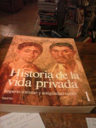 Historia de la vida privada: Imperio romano y antigüedad tardía 1