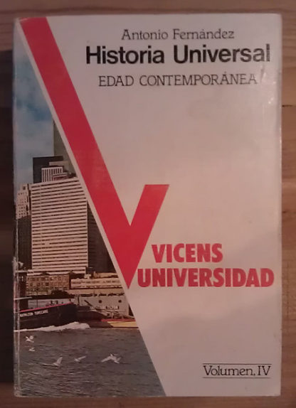 Historia universal. Edad Contemporánea. Volumen IV