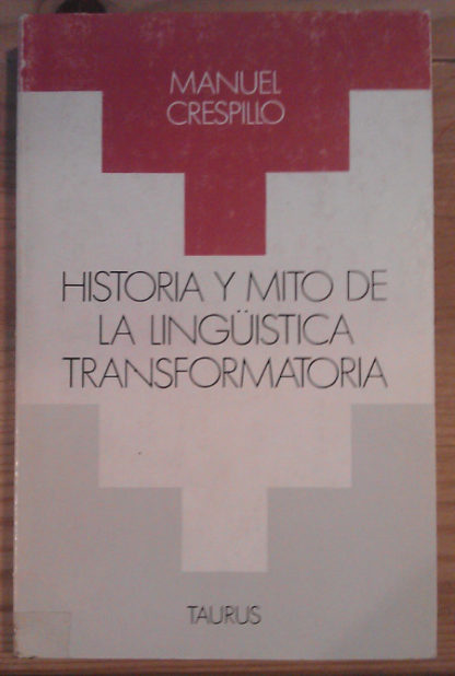 Historia y mito de la linguística transformatoria