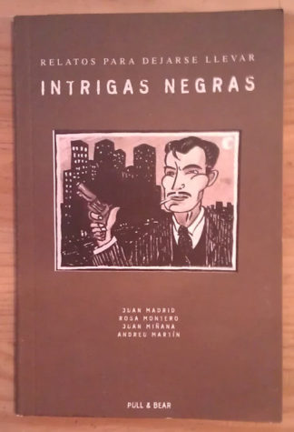 Relatos para dejarse llevar: Intrigas negas