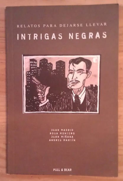 Relatos para dejarse llevar: Intrigas negas