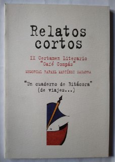 Relatos cortos. IX Certamen Literario "Café Compás"