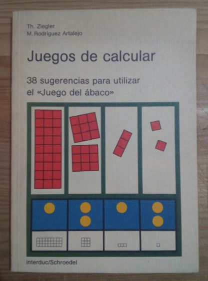 Juegos de calcular. 38 sugerencias para utilizar el "Juego del ábaco"