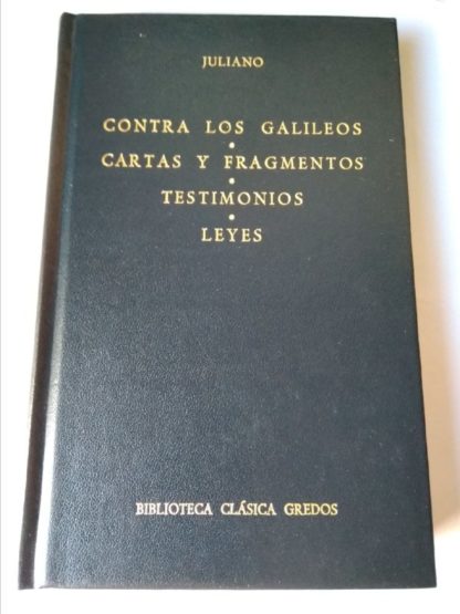 Contra los Galileos. Cartas y Fragmentos. Testimonios. Leyes