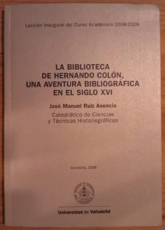 La biblioteca de Hernando Colón, una aventura bibliográfica en el siglo XVI