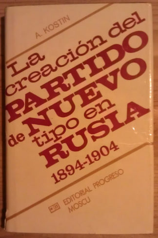 La creación del partido de nuevo tipo en Rusia. 1894-1904