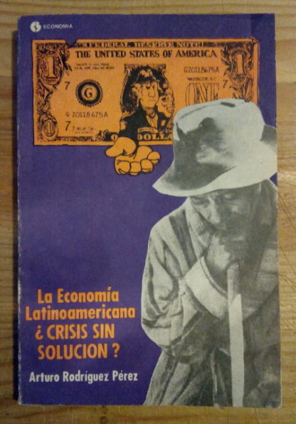 La economía latinoamericana ¿Crisis sin solución?