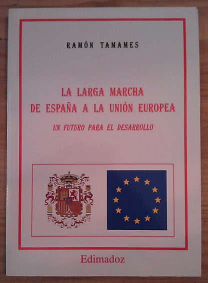 La larga marcha de España a la Unión Europea: Un futuro para el desarrollo