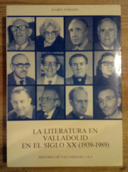 La literatura en Valladolid en el siglo XX (1939-1989)