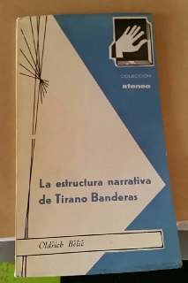 La Estructura Narrativa De Tirano Banderas
