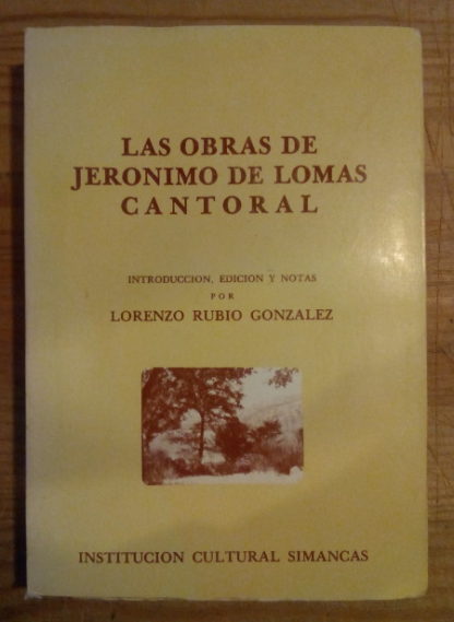 Las obras de Jerónimo de Lomas Cantoral
