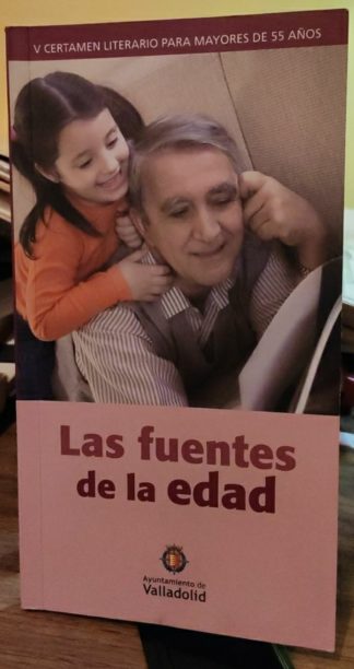 Las fuentes de la edad. V certamen literario para mayores de 55 años