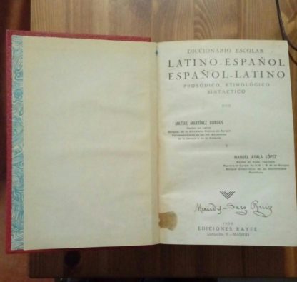 Diccionario escolar latino- español y español- latino, prosódico, etimológico, sintáctico