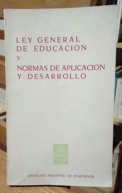Ley general de Educación y normas de aplicación y desarrollo