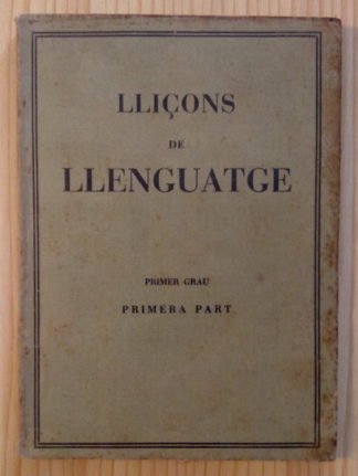 Lliçons de llenguatge. Primer grau. Primera part