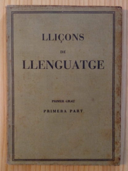 Lliçons de llenguatge. Primer grau. Primera part