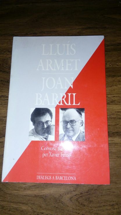 Lluís Armet, Joan Barril. Diálegs a Barcelona
