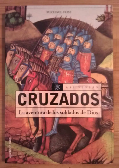 Cruzados. La aventura de los soldados de Dios