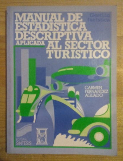 Manual de estadística descriptiva aplicada al sector turístico