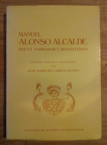 Manuel Alonso Alcalde, poeta, narrador y dramaturgo
