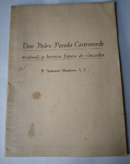 Don Pedro Poveda Castroverde original y heróica figura de educador.