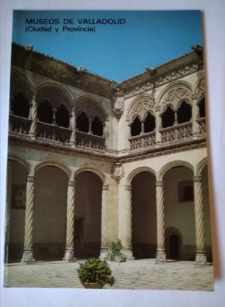 Museos de Valladolid. (Ciudad y provincia)